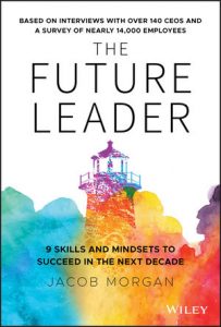 The front cover of The Future Leader. This is a white multi-coloured book with a lighthouse design called 'The future leader; 9 skills and mindsets to success in the next decade '— Jacob Morgan.